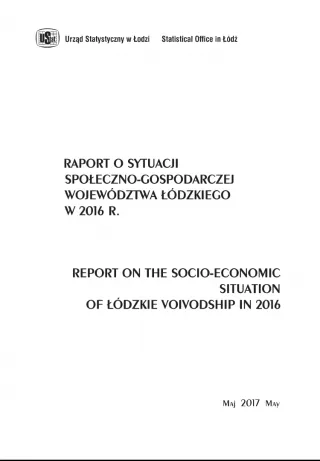 Powiększ obraz: Raport  o  sytuacji  społeczno-gospodarczej  województwa  łódzkiego  w  2016  r.