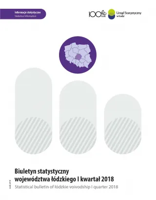 Powiększ obraz: Statistical  Bulletin  of  Lodzkie  Voivodship  I  quarter  2018