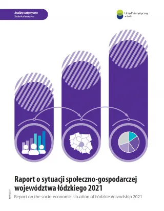 Powiększ obraz: Report  on  the  socio-economic  situation  of  Łódzkie  voivodship  2021