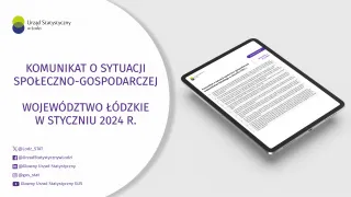 Powiększ obraz: Komunikat  o  sytuacji  społeczno-gospodarczej  województwa  łódzkiego  (styczeń  2024  r.)