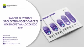 Powiększ obraz: Raport  o  sytuacji  społeczno-gospodarczej  województwa  łódzkiego  2024