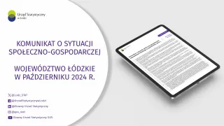 Powiększ obraz: Komunikat  o  sytuacji  społeczno-gospodarczej  województwo  łódzkie  w  październiku  2024  r.
