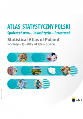 Powiększ obraz: Atlas  Statystyczny  Polski.  Społeczeństwo  –  Jakość  życia  –  Przestrzeń.  Okładka