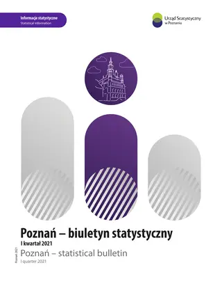 Powiększ obraz: Okładka  publikacji  -  Poznań  -  biuletyn  statystyczny  (I  kwartał  2021)