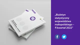 Powiększ obraz: Statistical  bulletin  of  Małopolskie  Voivodship  -  quarter  4/2022