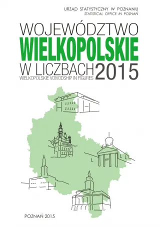 Powiększ obraz: Okładka folderu Województwo wielkopolskie w liczbach 2015