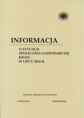 Powiększ obraz: Informacja  o  sytuacji  społeczno-gospodarczej  kraju  w  lipcu  2016  r.