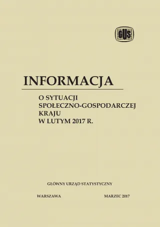 Powiększ obraz: Informacja  o  sytuacji  społeczno-gospodarczej  kraju  w  lutym  2017  r.