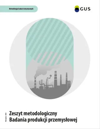 Powiększ obraz: Okładka  publikacji  pt. Zeszyt  metodologiczny  -  Badania  produkcji  przemysłowej