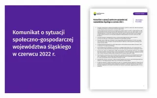 Powiększ obraz: Komunikat  o  sytuacji  społeczno-gospodarczej  województwa  śląskiego  w  czerwcu  2022  r.  okładka