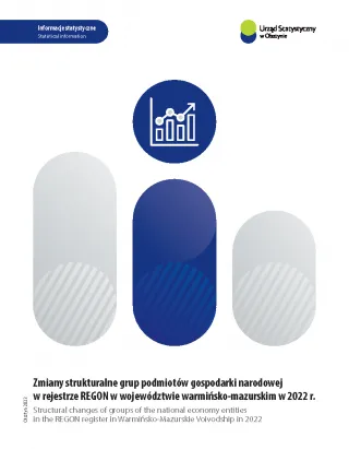 Powiększ obraz: Okładka publikacji Zmiany strukturalne grup podmiotów gospodarki narodowej w rejestrze REGON w województwie warmińsko-mazurskim w 2022 r.