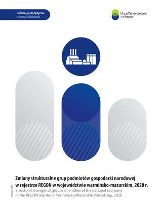 Powiększ obraz: Cover of the publication Structural changes of groups of entities of the national economy in the REGON register in Warmińsko-Mazurskie Voivodship, 2020