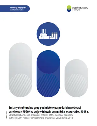 Powiększ obraz: Cover of the publication Structural changes of groups of entities of the national economy in the REGON register in warmińsko-mazurskie voivodship, 2018