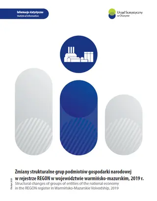 Powiększ obraz: Cover of the publication Structural changes of groups of entities of the national economy in the REGON register in Warmińsko-Mazurskie Voivodship, 2019