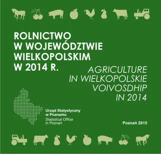 Powiększ obraz: Okładka publikacji Rolnictwo w województwie wielkopolskim w 2014 r.