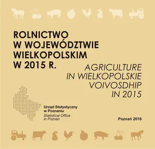 Powiększ obraz: Okładka publikacji Rolnictwo w województwie wielkopolskim w 2015 r.