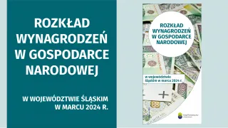 Powiększ obraz: Rozkład  wynagrodzeń  w  gospodarce  narodowej  w  województwie  śląskim  w  marcu  2024  r  -  1  strona