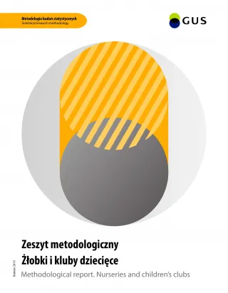Powiększ obraz: Cover of the publication entitled Methodological report. Nurseries and children's clubs