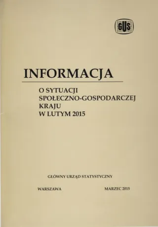 Powiększ obraz: Okładka publikacji Informacja o sytuacji społeczno-gospodarczej kraju w lutym 2015 r.