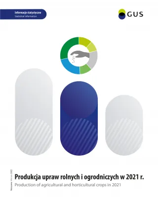 Powiększ obraz: Okładka publikacji Produkcja upraw rolnych i ogrodniczych w 2021 roku