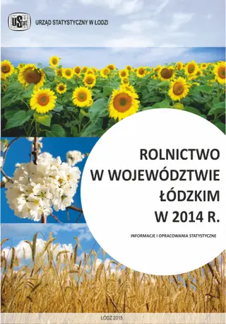Powiększ obraz: Rolnictwo  w  województwie  łódzkim  w  2014  r.