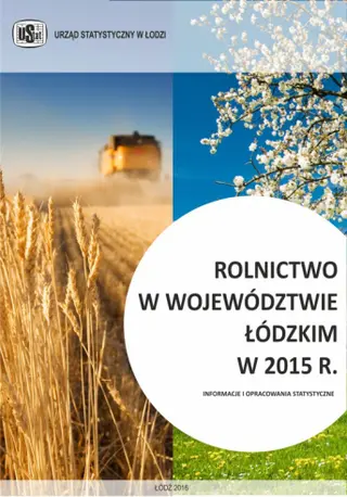 Powiększ obraz: Rolnictwo  w  województwie  łódzkim  w  2015  r.