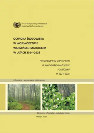 Powiększ obraz: Cover of the publication Environmental protection in Warmińsko-Mazurskie Voivodship in 2014–2016