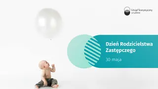 Powiększ obraz: Dzień Rodzicielstwa Zastępczego - 30 maja 2025 r. (infografika)