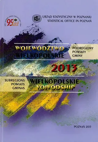 Powiększ obraz: Cover of Wielkopolskie Voivodship 2013. Subregions, Powiats, Gminas