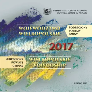 Powiększ obraz: Cover of Wielkopolskie Voivodship 2017. Subregions – Powiats – Gminas