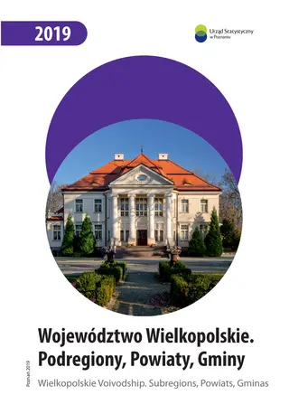 Powiększ obraz: Cover of Wielkopolskie Voivodship 2019. Subregions, powiats, gminas