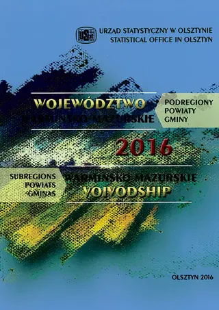 Powiększ obraz: Cover of the publication Warmińsko-Mazurskie Voivodship 2016 – Subregions, Powiats, Gminas