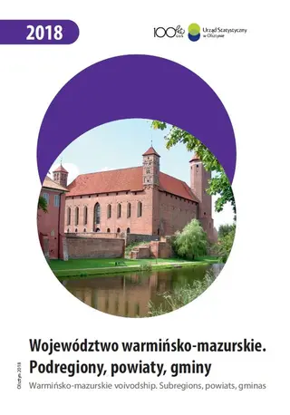 Powiększ obraz: Cover of the publication Województwo Warmińsko-Mazurskie 2018 – Podregiony, Powiaty, Gminy