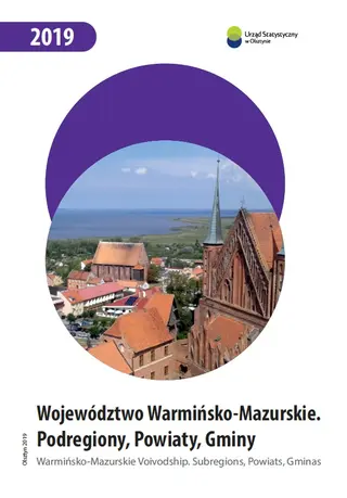 Powiększ obraz: Okładka publikacji Województwo Warmińsko-Mazurskie 2019 – Podregiony, Powiaty, Gminy