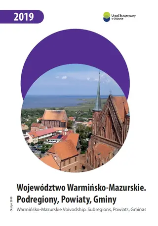 Powiększ obraz: Cover of the publication Warmińsko-Mazurskie Voivodship 2019 – Subregions, Powiats, Gminas