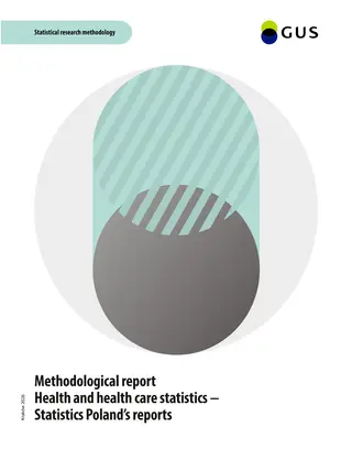 Powiększ obraz: Methodological report Health and health care statistics - Statistics_Polands reports cover