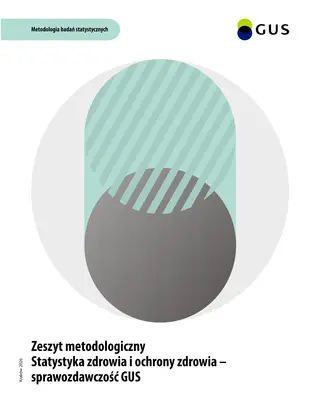Powiększ obraz: Okładka publikacji "Zeszyt metodologiczny Statystyka zdrowia i ochrony zdrowia - sprawozdawczość GUS"